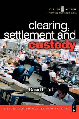 Clearing, Settlement and Custody - David Loader