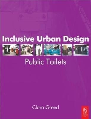 Inclusive Urban Design: Public Toilets - Clara Greed