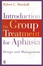 Introduction to Group Treatment for Aphasia - Robert C. Marshall