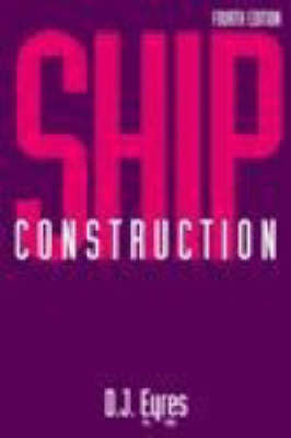 Ship Construction - D J Eyres