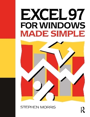Excel 97 for Windows Made Simple - Stephen Morris