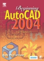 Beginning AutoCAD 2004 - Robert McFarlane