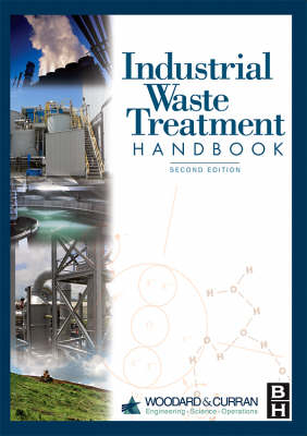 Industrial Waste Treatment Handbook -  Woodard & Woodard &amp Curran Inc.;  Curran