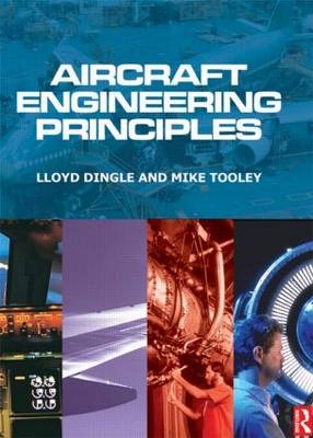 Aircraft Engineering Principles - Lloyd Dingle, Mike Tooley