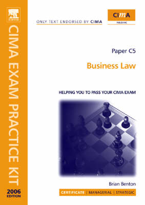 CIMA Exam Practice Kit: Business Law - Brian Benton