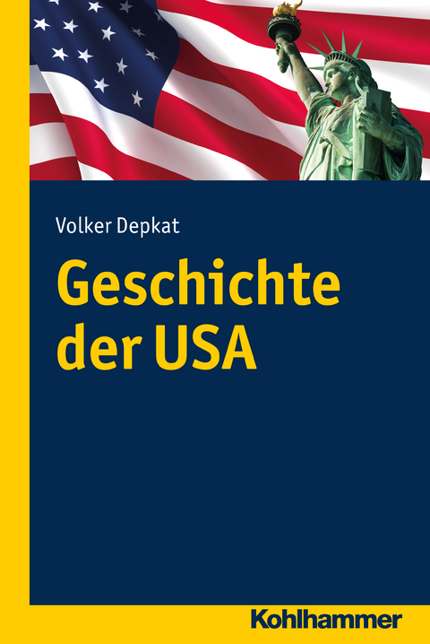 Geschichte der USA - Volker Depkat