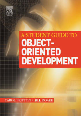 A Student Guide to Object-Oriented Development - Carol Britton, Jill Doake