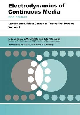 Electrodynamics of Continuous Media - L D Landau, L. P. Pitaevskii, E.M. Lifshitz