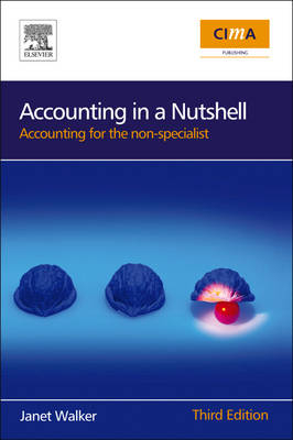 Accounting in a Nutshell - Janet Walker