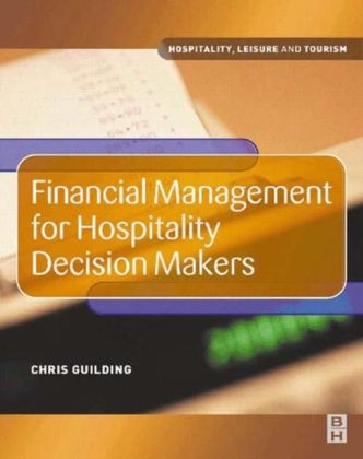 Financial Management for Hospitality Decision Makers - Chris Guilding