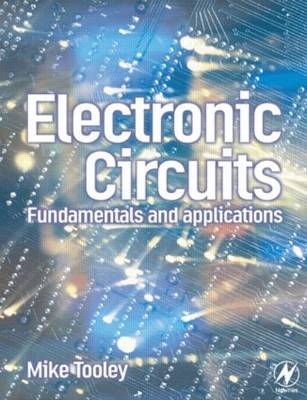 Electronic Circuits - Michael H. Tooley