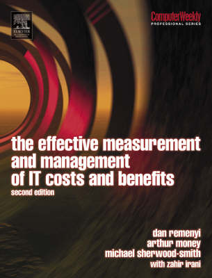 Effective Measurement and Management of IT Costs and Benefits - D. Remenyi,  etc., Arthur Money, Alan Twite