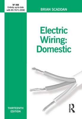 Electric Wiring for Domestic Installers - Brian Scaddan