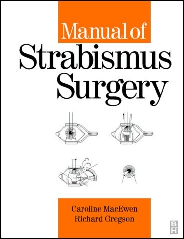 Manual of Strabismus Surgery - C. J. MacEwen, Richard M. C. Gregson