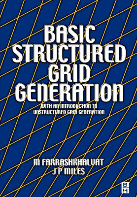 Basic Structured Grid Generation - M Farrashkhalvat, J P Miles