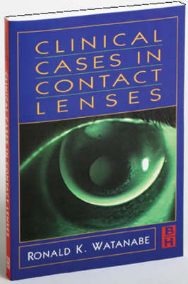 Clinical Case in Contact Lenses - Ronald K. Watanabe