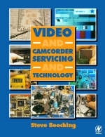 Video and Camcorder Servicing and Technology - Steve Beeching