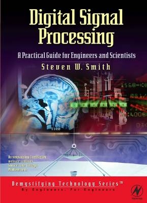 Digital Signal Processing: A Practical Guide for Engineers and Scientists - Steven Smith