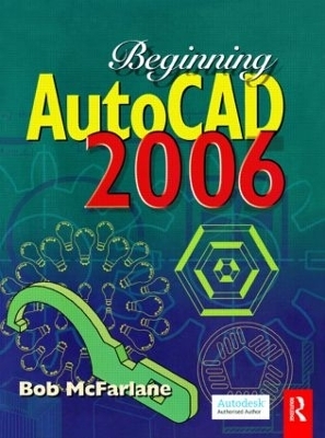 Beginning AutoCAD 2006 - Bob McFarlane