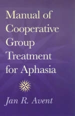 Manual of Cooperative Group Treatment for Aphasia - Jan Avent