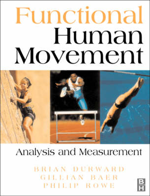 Functional Human Movement - Brian Durward,  etc., Gillian Baer, Philip Rowe