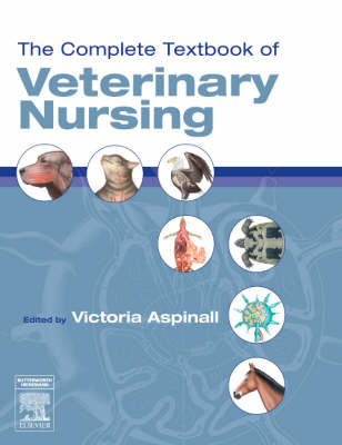 The Complete Textbook of Veterinary Nursing - Victoria Aspinall