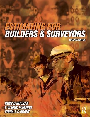 Estimating for Builders and Surveyors - Ross D Buchan, F W Eric Fleming, Fiona Grant