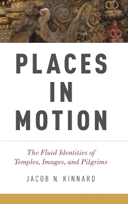 Places in Motion - Jacob N. Kinnard