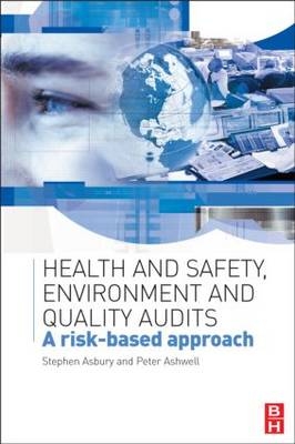 Health & Safety, Environment and Quality Audits - Stephen Asbury