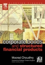 Corporate Bonds and Structured Financial Products - Moorad Choudhry