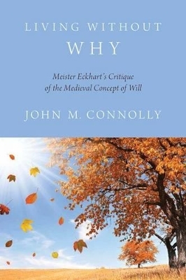 Living Without Why - John M. Connolly