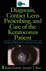 Diagnosis, Contact Lens Prescribing, and Care of the Keratoconus Patient - Karla Zadnik, Joseph T. Barr