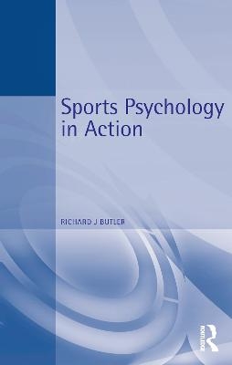 Sports Psychology in Action - Richard J. Butler