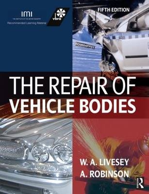 The Repair of Vehicle Bodies - Andrew Livesey, Alan Robinson