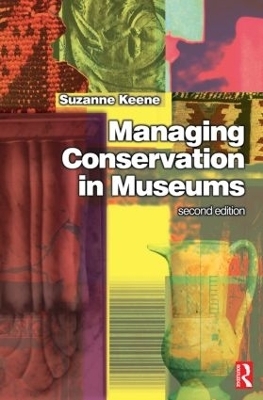 Managing Conservation in Museums - Suzanne Keene