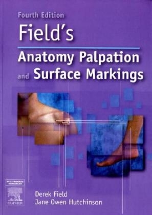 Field's Anatomy, Palpation and Surface Markings - Derek Field, Jane Owen Hutchinson