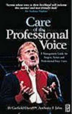 Care of the Professional Voice - D Garfield Davies, Anthony Jahn