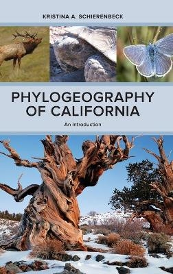 Phylogeography of California - Kristina A. Schierenbeck