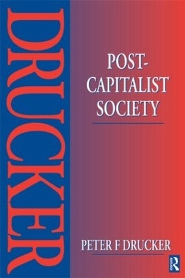 Post-Capitalist Society - Peter Drucker
