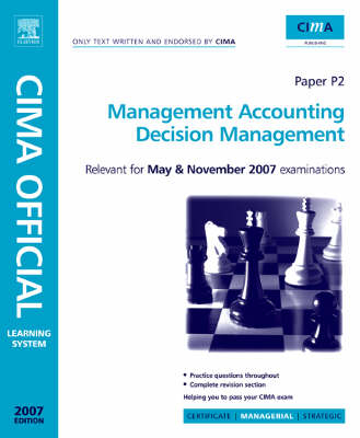 CIMA Learning System 2007 Management Accounting Decision Management - Louise Burke, Colin Wilks