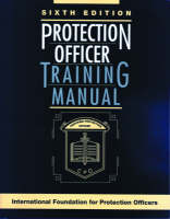 Protection Officer Training Manual -  International Foundation for Protection Officers