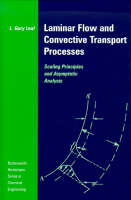 Laminar Flow and Convective Transport Processes - L. Gary Leal