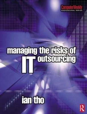 Managing the Risks of IT Outsourcing - Ian Tho