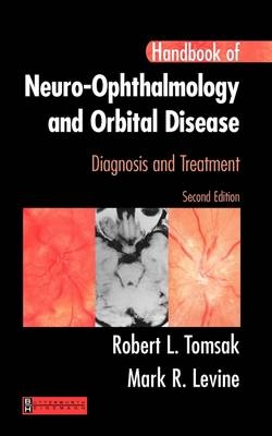 Handbook of Neuro-Ophthalmology - Robert L. Tomsak, Mark R. Levine