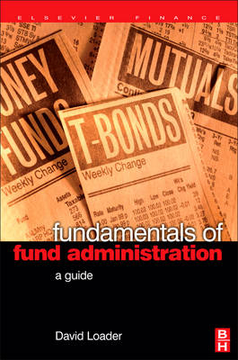 Fundamentals of Fund Administration - David Loader