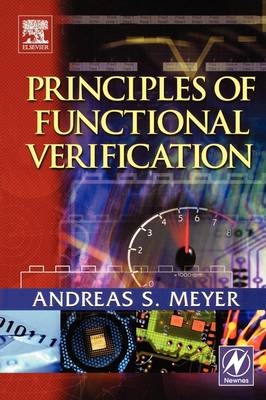 Principles of Functional Verification - Andreas Meyer