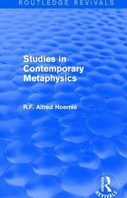 Studies in Contemporary Metaphysics -  R.F. Alfred Hoernle