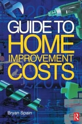 Guide to Home Improvement Costs - Bryan Spain