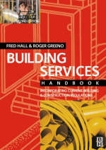 Building Services Handbook - Roger Greeno, F. Hall, Roger Green