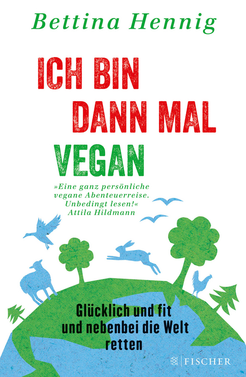 Ich bin dann mal vegan - Bettina Hennig